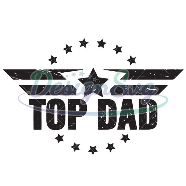 Top Dad Svg File For Cricut Gift For Father