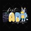 Bluey Best Dad Ever SVG Bandit Heeler Design