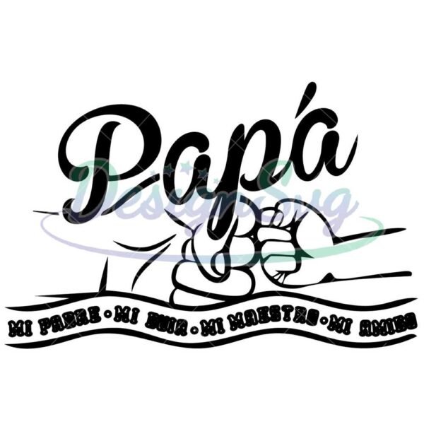 Papa SVG Mi Padre File For Cricut