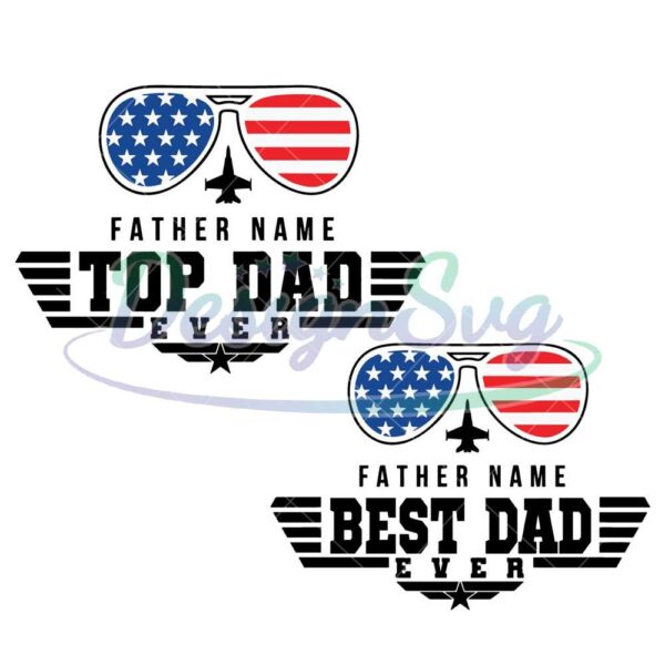 Top Dad Ever Father Name Custom Svg Bundle