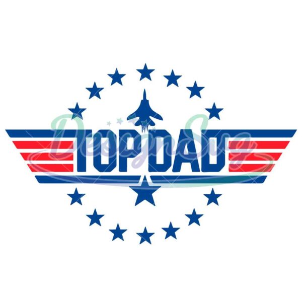Top Dad Svg File For Cricut Gift For Daddy
