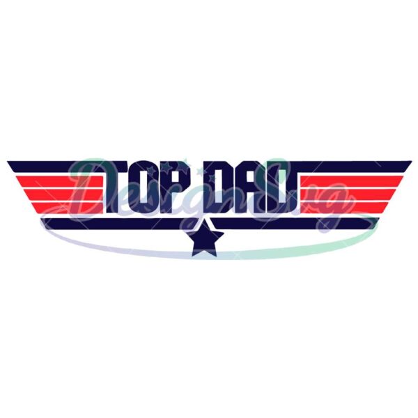 Top Dad SVG Gift For Cool Daddy Digital Cut File
