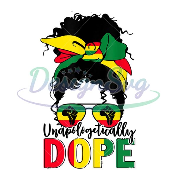 Black Girl Unapologetically Dope Design Png