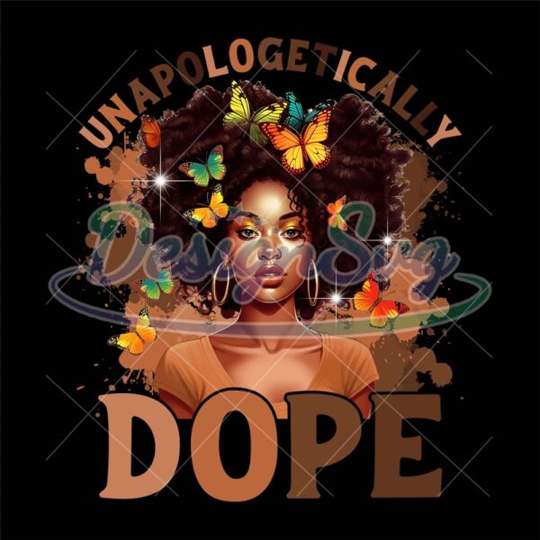 Unapologetically Dope Black Girl Png