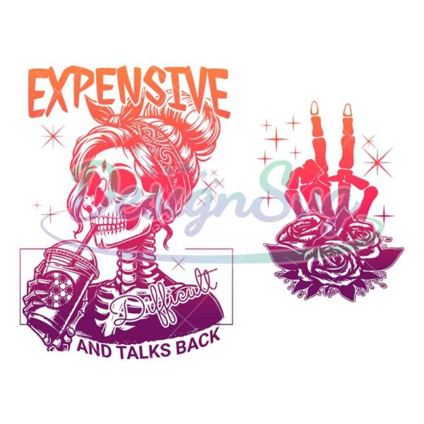 expensive-difficult-and-talks-back-png-mom-skeleton-png-funny-saying-front-and-back-digital-dowload