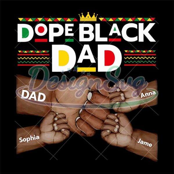 Dope Black Dad Png Juneteenth Design