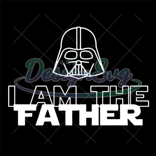 I Am The Father Star Wars SVG