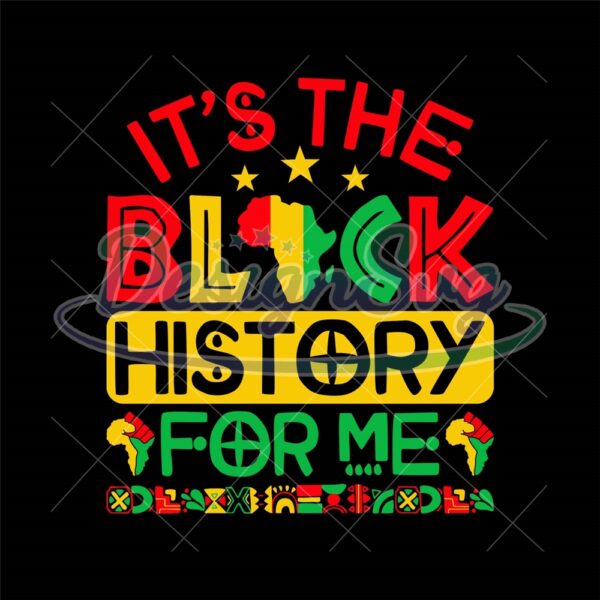It's The Black History For Me Sublimation Png