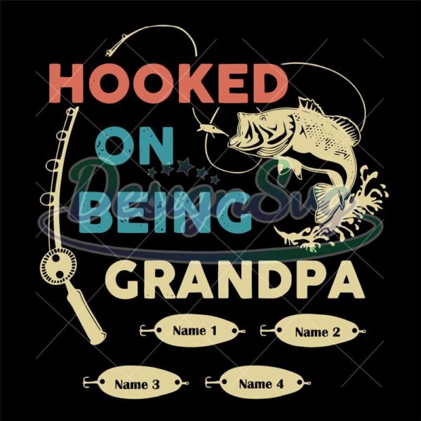 custom-grandpa-svg-hooked-on-being-grandpa-svg-grandpa-custom-name-svg