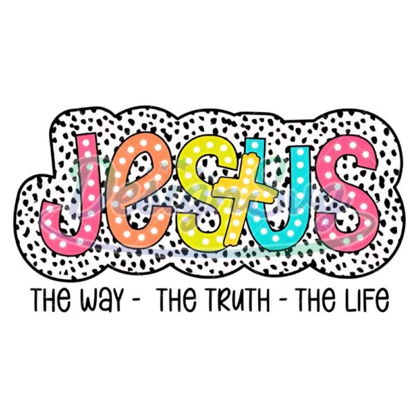 jesus-the-way-the-truth-the-life-png-glitter-christian-png-digital-download-png-bright-doodle