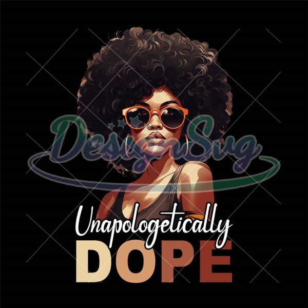 unapologetically-dope-black-girl-sublimation-png