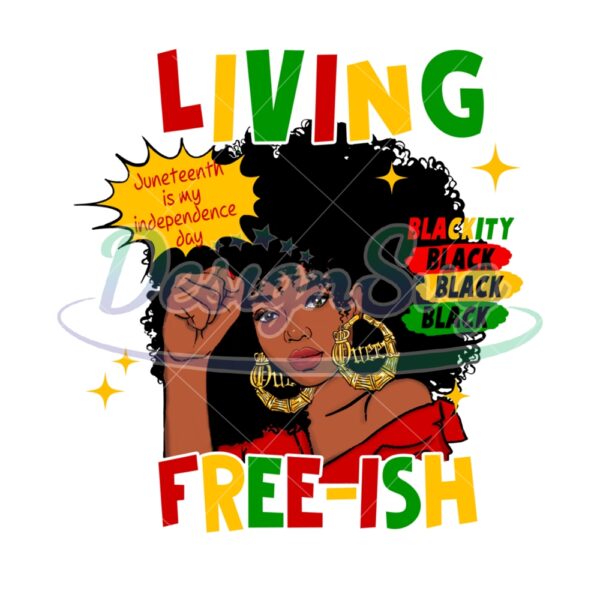 Black Girl Living Free Ish Blackity Design Png