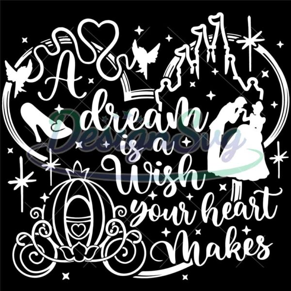 a-dream-is-a-wish-your-heart-makes-svg-glass-slipper-svg-slipper-princess-svg-magical-castle-svg-mouse-ears-svg
