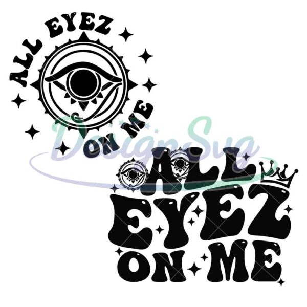 all-eyez-on-me-svg-groovy-design