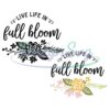 live-life-in-full-bloom-svg-flower-clipart-spring-art-decor-instant-digital-download