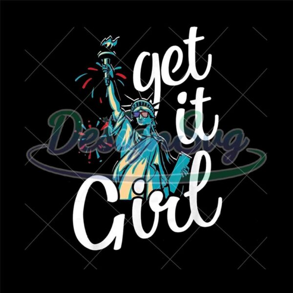 Get It Girl Statue Of Liberty 4th Of July Png