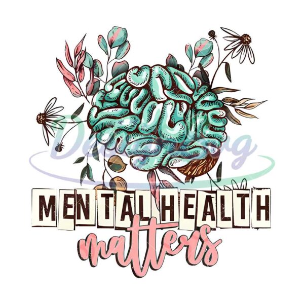 mental-health-matters-beautiful-brain-and-flowers-png-mental-health-png-mental-health-matters-sublimation-design-png-d