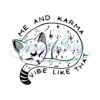 me-and-karma-vibe-like-that-svg-taylors-version-svg-karma-is-a-cat-svg