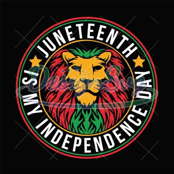 Juneteenth Is My Independence Day Svg Png