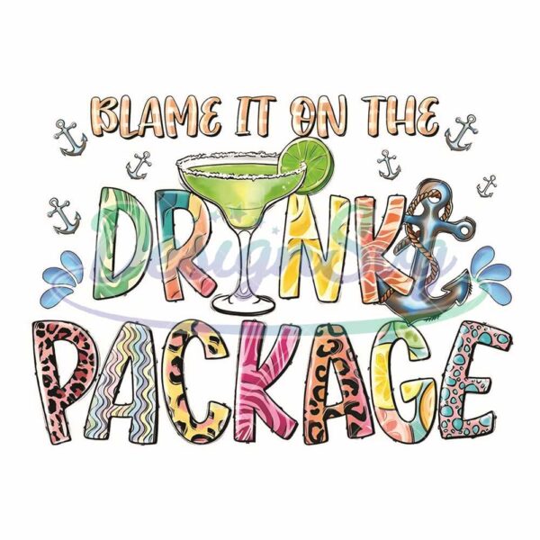 blame-t-on-the-drink-package-png-cruise-vacation-png-funny-cruise