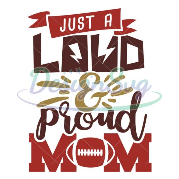 loud-and-proud-football-mom-png