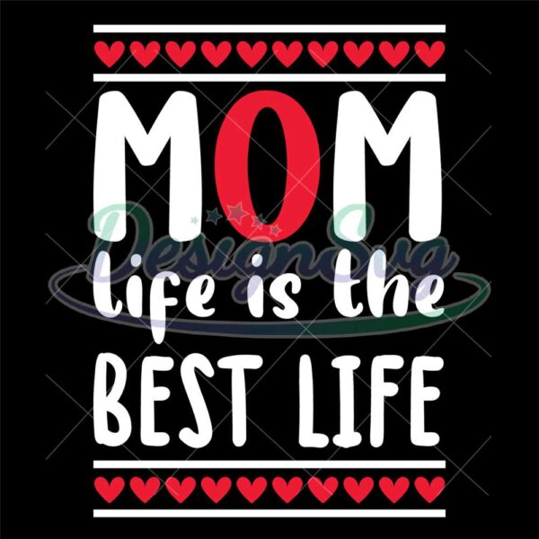 mom-life-is-the-best-life-svg