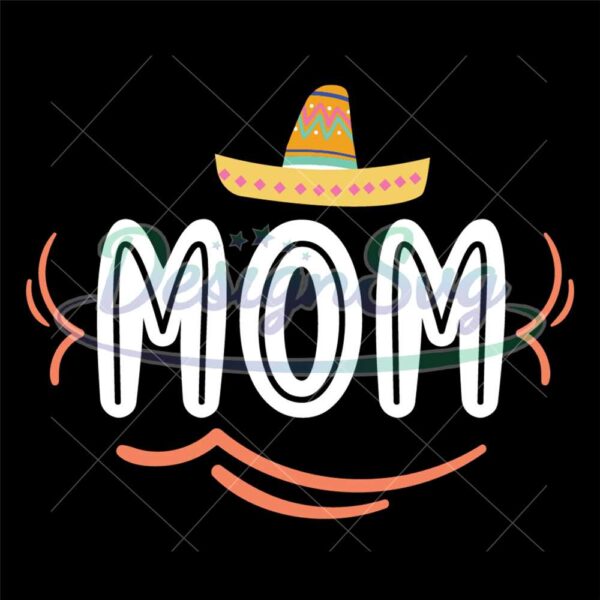 mexican-mom-sombrero-hat-mother-day-svg