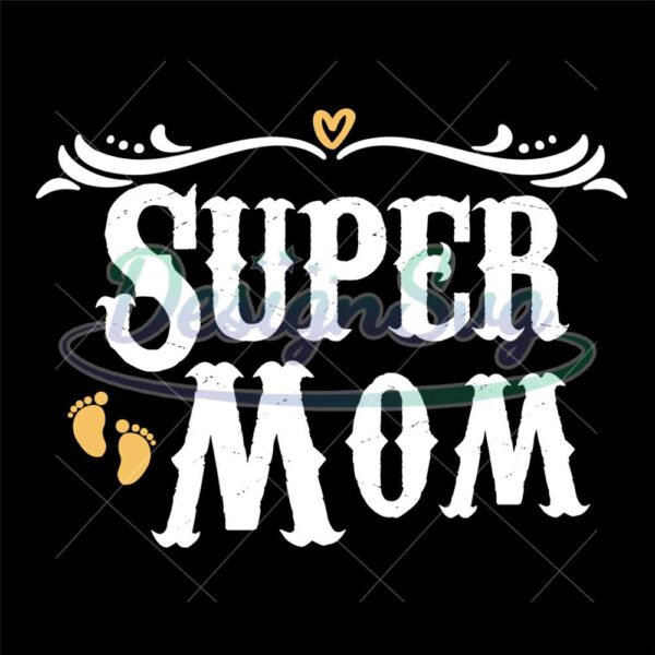 super-mom-mother-day-child-barefoot-svg