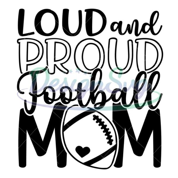 loud-and-proud-football-mom-mother-day-png