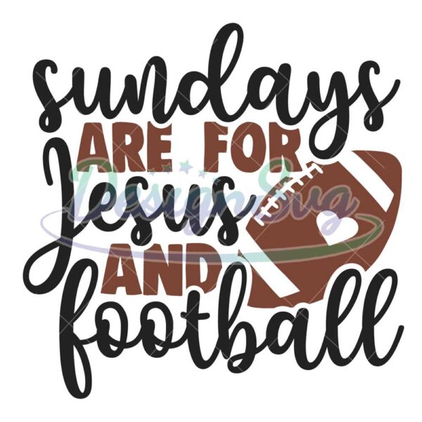 sundays-are-for-jesus-and-football-png