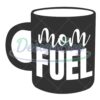 mom-fuel-mother-day-coffee-cup-svg