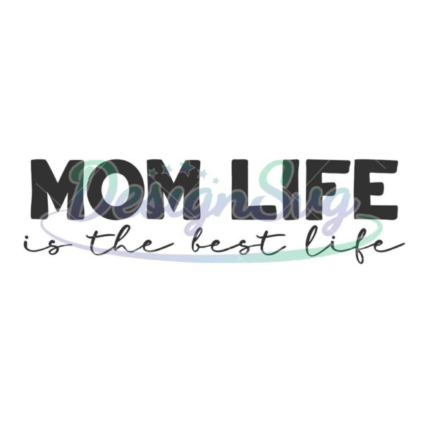 mom-life-is-the-best-life-mother-day-clipart-svg