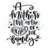 mother-love-is-the-heart-of-the-family-svg