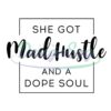 she-got-mad-hustle-and-a-soul-svg