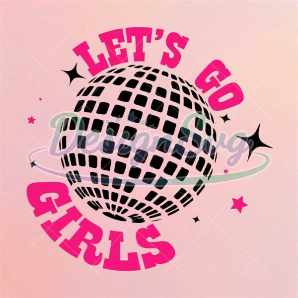 lets-go-girls-disco-ball-sublimation-png