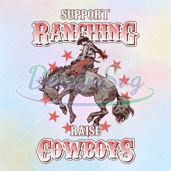 support-ranching-raise-cowboys-png