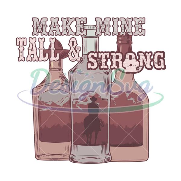 make-mine-tall-and-strong-wild-west-wine-png