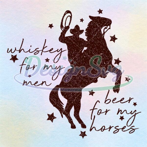 whiskey-for-my-men-beer-for-my-horses-png