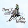 dont-call-me-honey-wild-west-cowgirl-png