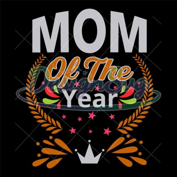 mom-of-the-year-mother-day-queen-svg