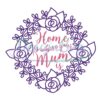 home-is-where-your-mum-is-floral-wreath-svg