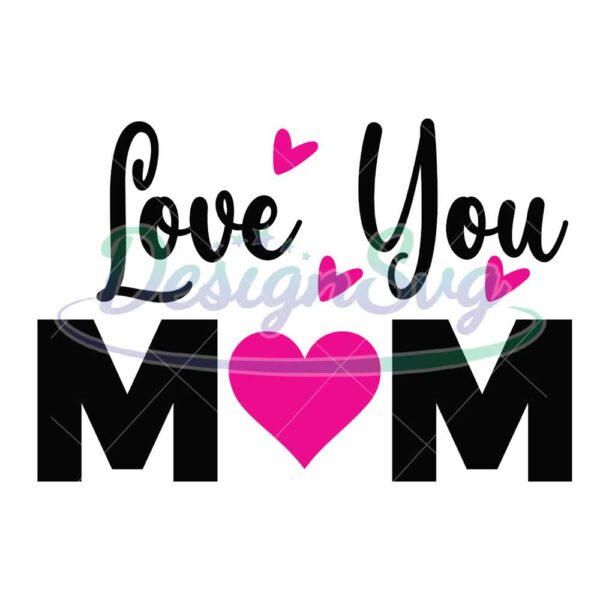 love-you-mom-pink-svg-cut-file