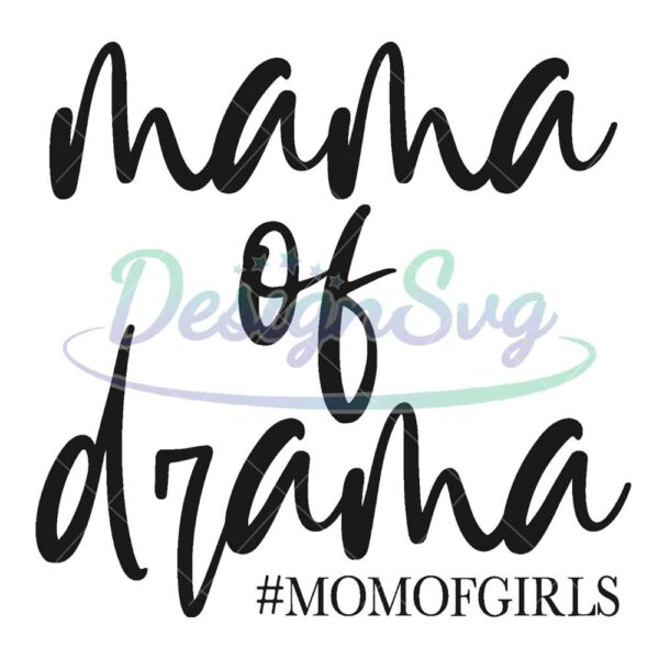 mama-of-drama-mom-of-girls-svg