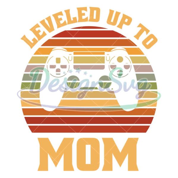 leveled-up-to-mom-retro-mother-day-game-svg