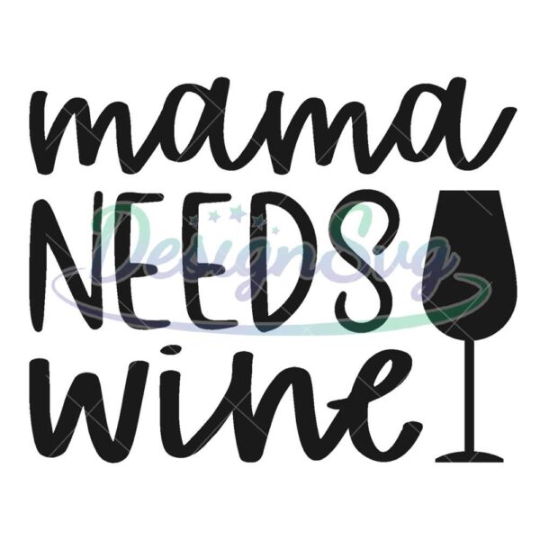 mama-needs-wine-cup-svg-silhouette