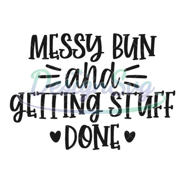 messy-bun-and-getting-stuff-done-svg