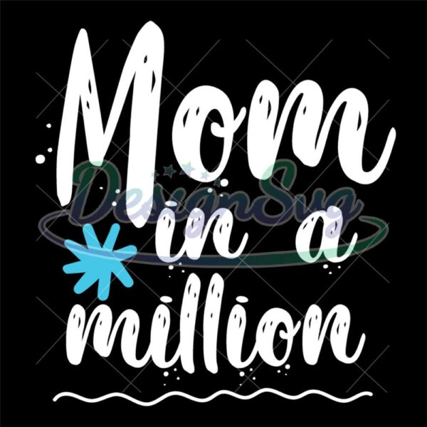 mom-in-a-million-svg-cut-file