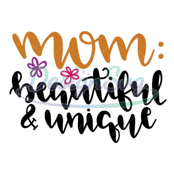 mom-beautiful-and-unique-svg