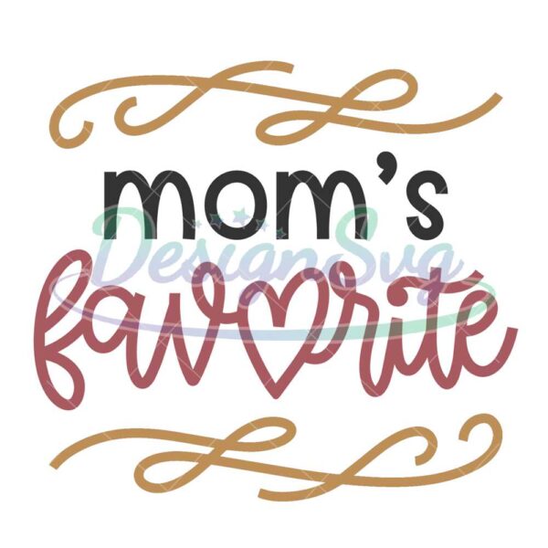 moms-favorite-love-mother-day-svg