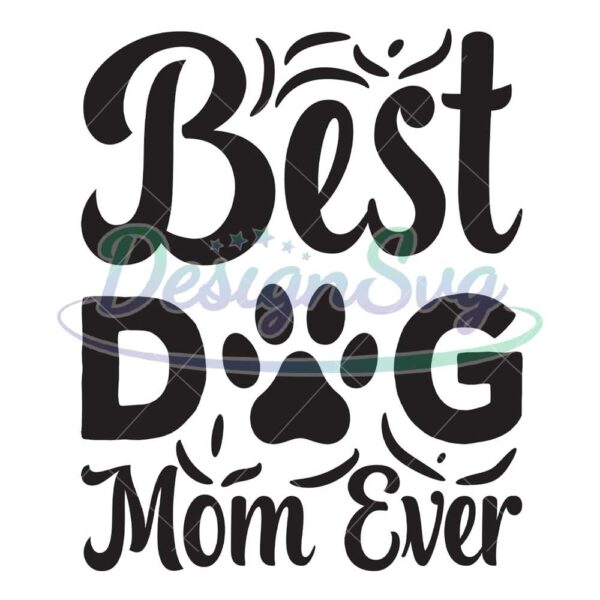 best-dog-mom-ever-mother-day-paw-svg